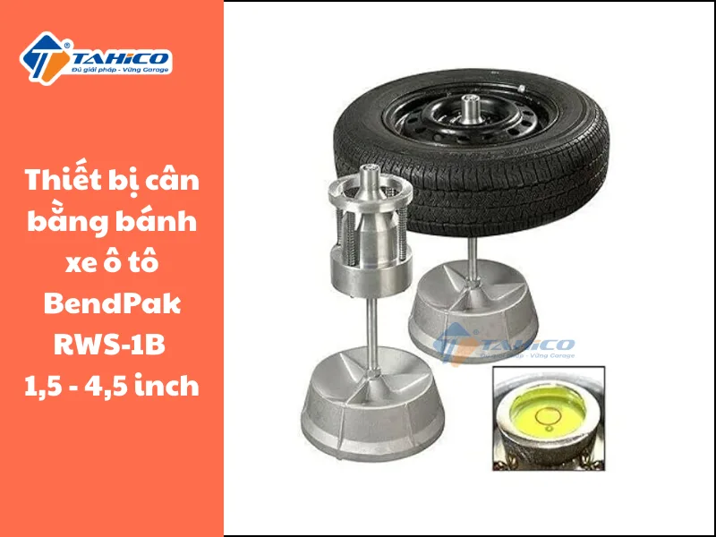 Thiết bị cân bằng bánh xe ô tô BendPak RWS-1B 1,5 - 4,5 inch 18 Đặc điểm tính năng Bendpak RWS-1B